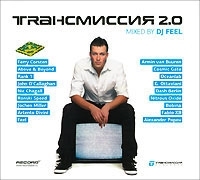 Трансмиссия 2 0 Mixed By DJ Feel артикул 13006a.