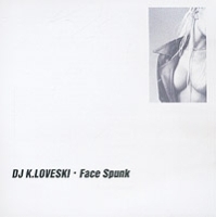DJ K Loveski Face Spunk артикул 13071a.