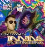 DJ Sasha Ogarev Dancing In The Nothing артикул 13075a.
