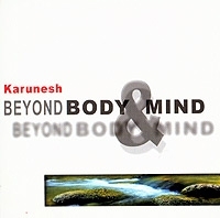 Karunesh Beyond Body & Mind артикул 13157a.