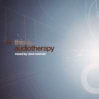 This Is Audiotherapy Mixed By Dave Seaman артикул 13181a.