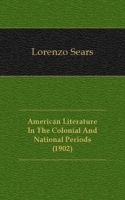 American Literature In The Colonial And National Periods (1902) артикул 13145a.
