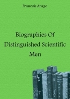 Biographies Of Distinguished Scientific Men артикул 13156a.
