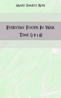Everyday Foods In War Time (1918) артикул 13166a.