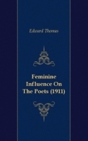 Feminine Influence On The Poets (1911) артикул 13183a.