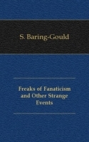 Freaks of Fanaticism and Other Strange Events артикул 13187a.
